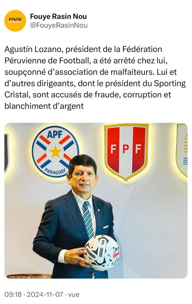 Le président de la Fédération Péruvienne de Football (FPF), Agustín Lozano, a été arrêté à son domicile par la police péruvienne.
