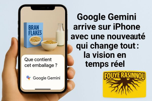 Gemini Live : quand Google donne des yeux à votre iPhone
