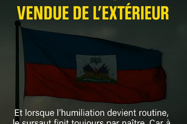 Haïti prise en étau : encerclée, trahie de l’intérieur et vendue de l’extérieur
